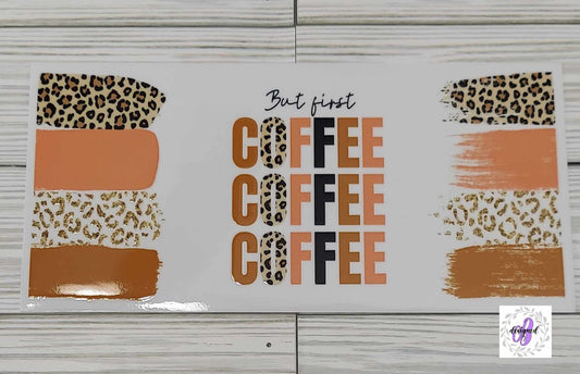 BUT FIRST COFFEE LEOPARD