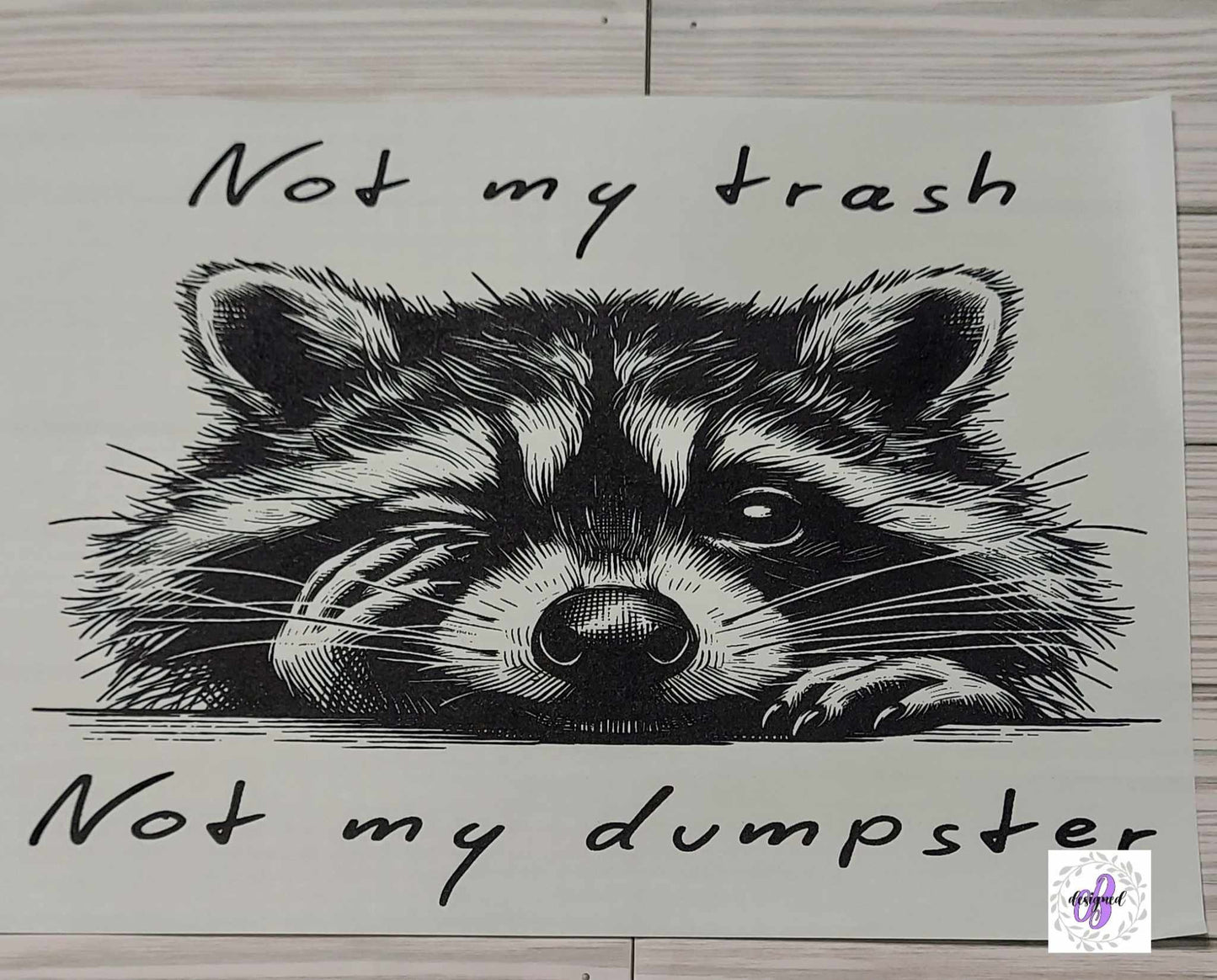 NOT MY TRASH NOT MY DUMPSTER