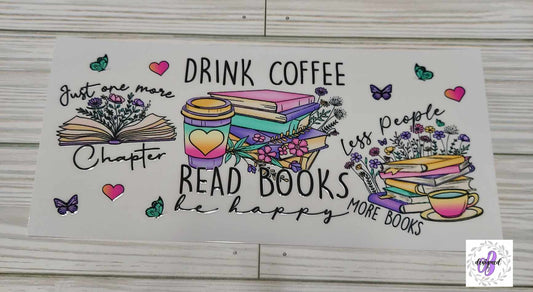 DRINK COFFEE READ BOOKS