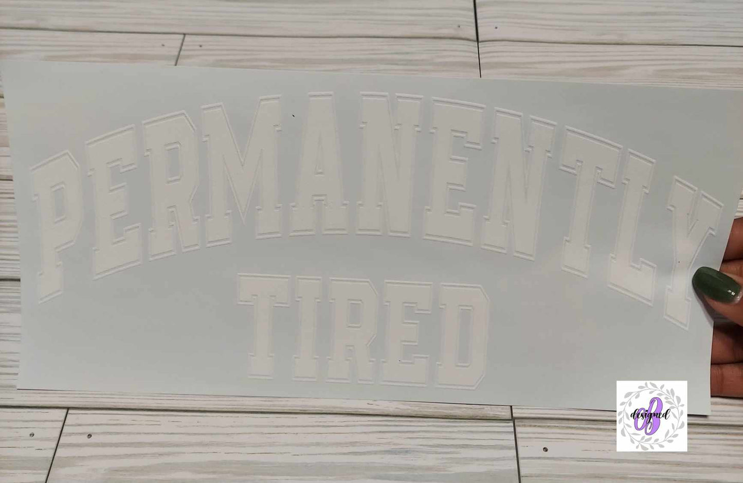 PERMANENTLY TIRED