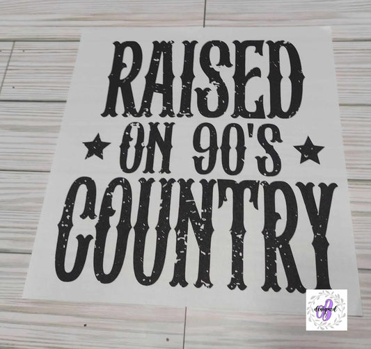 RAISED ON 90S COUNTRY